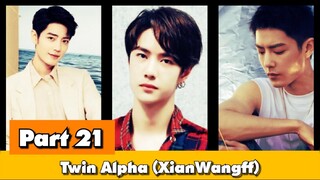 Twin Alpha Ep 21 #Wangxian #lanwangji #weiwuxian #lanzhan #weiying #blfanfiction #Xianwang #love