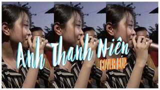 Anh Than Niên | HuyR | Búp Cover Phiên Bản Say Nồng Siêu Cute
