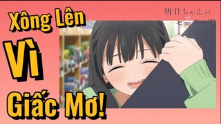 [Bộ Đồng Phục Thủy Thủ Của Akebi-Chan] Xông Lên Vì Giấc Mơ!