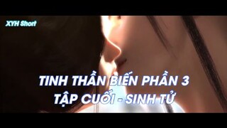 Tinh Thần Biến Phần 3 Tập cuối - Hạnh phúc trong thời khắc Sinh Tử!