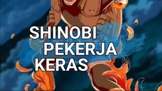 SHINOBI PEKERJA KERAS