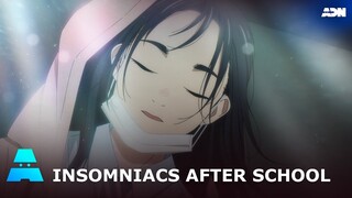 Insomniacs After School | Première rencontre | ADN