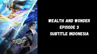 Wealth and Wonder Episode 3 Subtitle Indonesia