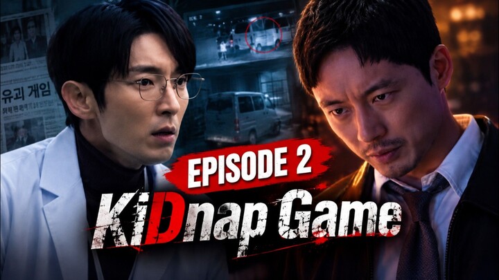 Kidnap Game Episode 2 Sub Indo