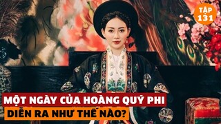 Một Ngày Của Hoàng Quý Phi Triều Nguyễn Sẽ Diễn Ra Như Thế Nào? | Đàm Đạo Lịch Sử | #131