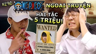 [VIDEO # 290] ONE PIECE Ngoại Truyện: Hải Tặc Truy Nã 5 Triệu Belly | Anime & Manga | Ping Lê