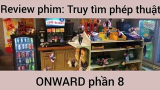 Review phim: Truy tìm phép thuật Onward #8