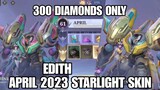 300 Diamonds Starlight Skin Edith April 2023 | ALL REWARDS | MLBB