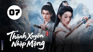 Tập 7| Thanh Xuyên Nhập Mộng - Qingchuan's Veil of Vengeance (Hiểu Đình, Lịch Kiệt...)