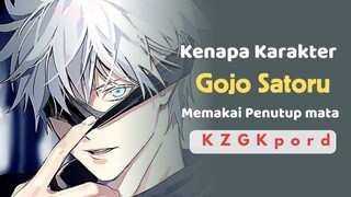 Kenapa Karakter Gojo Satoru memakai penutup mata??
