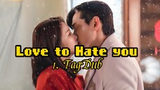 1- Love to Hate you 💕 TagDub kdrama ✔️💯