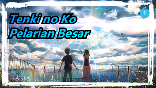 Tenki no Ko | Pelarian Besar --- MV (Versi Komplit)_1