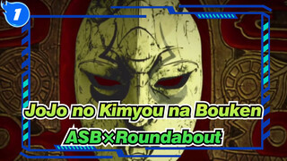 [JoJo no Kimyou na Bouken]ASB×Roundabout_1