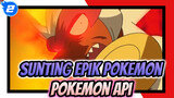 Bakar Halaman Belakang Goh! | Pokemon Api Ash / Edit Epik_2