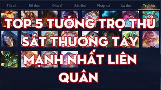 Top 5 Tướng Trợ Thủ Sát Thương Tay Mạnh Nhất Liên Quân - Chiến Nát