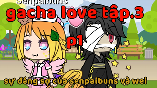 gacha love tập.3(p1)