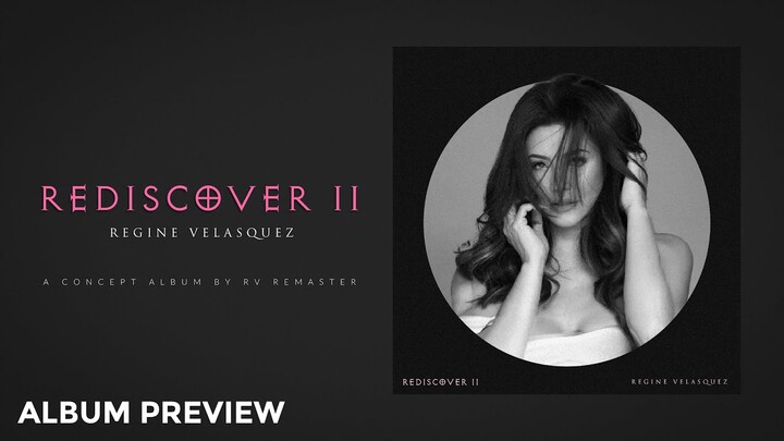 [PREVIEW] - Regine Velasquez REDISCOVER II - A Concept Album by RV Remaster