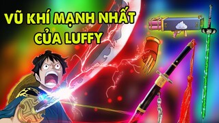 Cực Phẩm Đại Bảo Kiếm | Top 10 Vũ Khí Mạnh Nhất Luffy Đã Sử Dụng