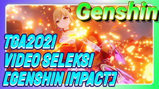 TGA2021 Video seleksi [Genshin Impact]