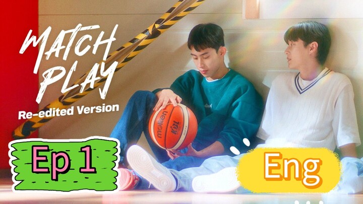 [Eng]Match.Play.Re-Edited.Ep 1