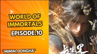 world of immortals*Eps.10