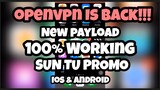 OPENVPN IS BACK NEW PAYLOAD 100%WORKING SUN TU PROMO