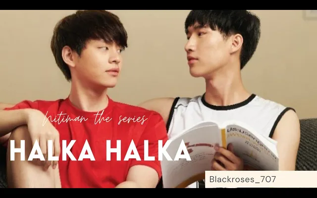 Halka-Halka💕 // Bl Fmv💕 // นิติมาน💕