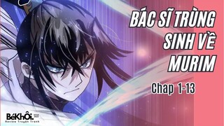 [Chap 1-13] Bác Sĩ Trùng Sinh Về Murim | REVIEW TRUYỆN TRANH