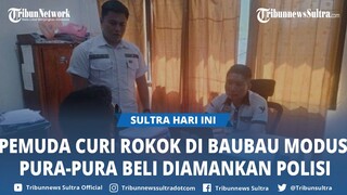Modus Pemuda Curi Rokok di Baubau Sulawesi Tenggara Diamankan Polisi, Pura-pura Beli Lalu Kabur