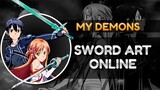 Sword Art Online AMV - My Demons