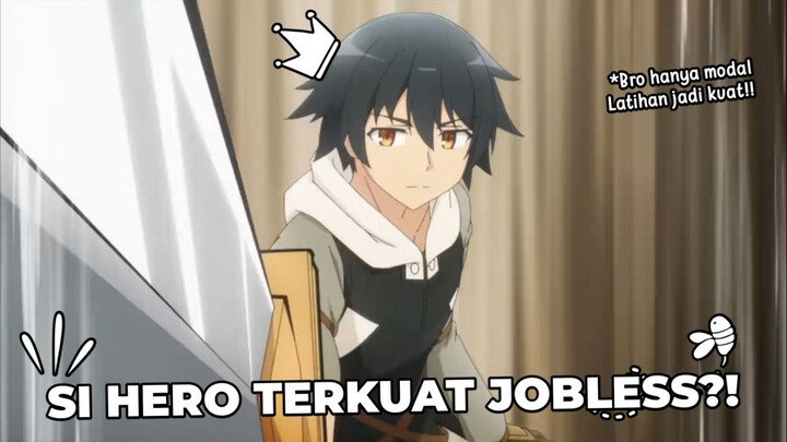 DIREMEHKAN TAPI TERNYATA TERKUAT?! Mushoku no Eiyuu~