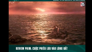 [Review Phim] Cuộc phiêu lưu vào lòng đất  p5- Journey