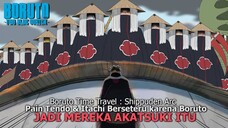 BORUTO TIME TRAVEL - Boruto Ancaman AKATSUKI! ITACHI Akatsuki Yang TAHU KEANEHAN BORUTO - Boruto