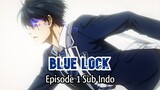 Blue Lock Episode 1 | Subtitle Indonesia
