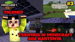 Minecraft Horror || Ketemu Hantu Di Minecraft ~ Di Jam 02:00 Malam - Part 03