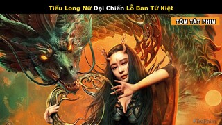 [Review Phim] Bí Mật Kho Báu mà Yêu Nữ Ác Long canh giữ l Tóm Tắt Phim: Lỗ Ban Tứ Kiệt