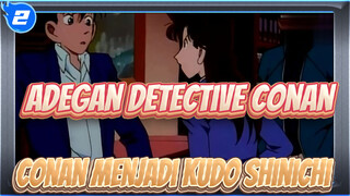 Detective Conan | Adegan Conan Menjadi Kudo Shinichi_2