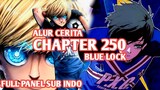 Alur Cerita BLUE LOCK Chapter 250 - CHARLES VS ISAGI, KAISER IMPACT DIHENTIKAN OLEH RIN
