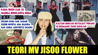 TEORI 'TERSEMBUNYI' MV JISOO FLOWER YANG TIDAK KALIAN SADARI !!