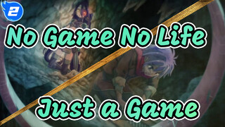 No Game No Life|"It's just a game between kids."_2