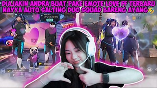 DIAJAKIN ANDRA BUAT PAKE EMOTE LOVE FF TERBARU! AKU SALTING GES HEHE, DUO SQUAD BARENG AYANG🤣