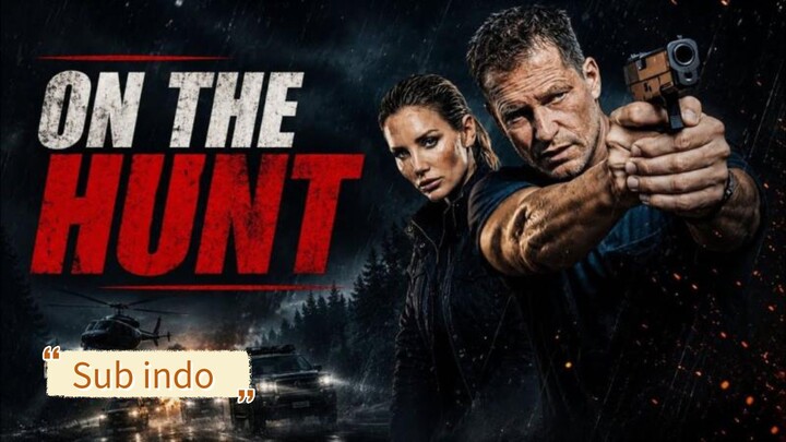 On the Hunt (2026) Sub Indo Full Movie