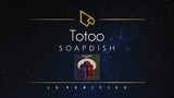 Soapdish | Totoo (Lyric Video)