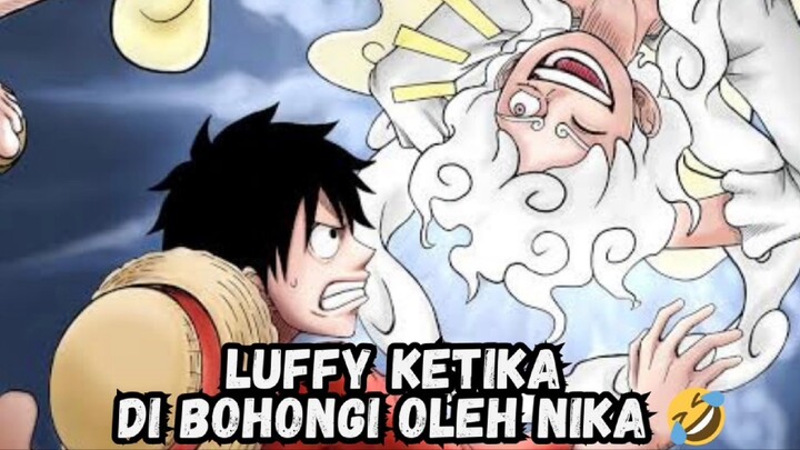 Luffy Di Bohongi Oleh Nika !!!