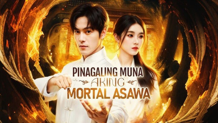 Pinagaling Muna Aking Mortal Asawa : Tagalog Dubbed
