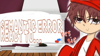 •||"Semantic error" react to... -реакция "Логическая ошибка" на...| gacha life^гача лайф|| 🇺🇸×🇷🇺||•