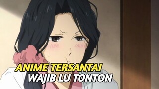 ANIME TERSANTAI YANG PERNAH GUA TONTON !