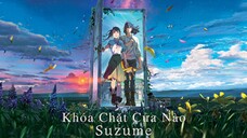 [2022] Khóa Chặt Cửa Nào Suzume - Suzume's Door-Locking (VietSub)