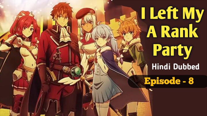 I Left My A Rank Party Hindi Dubbed | S1 | Episode 8