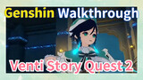 [Genshin  Walkthrough]  Walkthrough Venti Story Quest 2